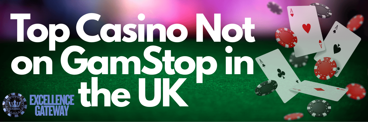 Exploring Casinos Not on Gamstop UK Your Guide to Alternative Online Gambling 842572674